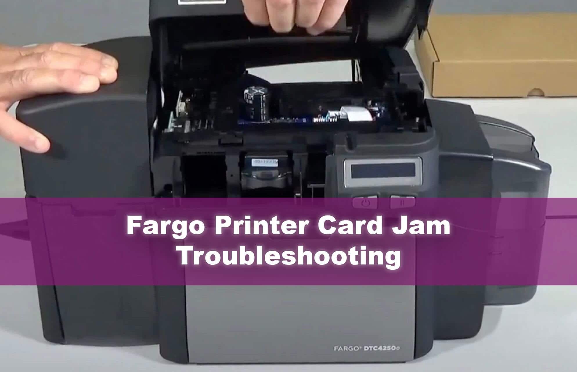 Fargo DTC Card Jam Errors - How To Clear and Prevent Them