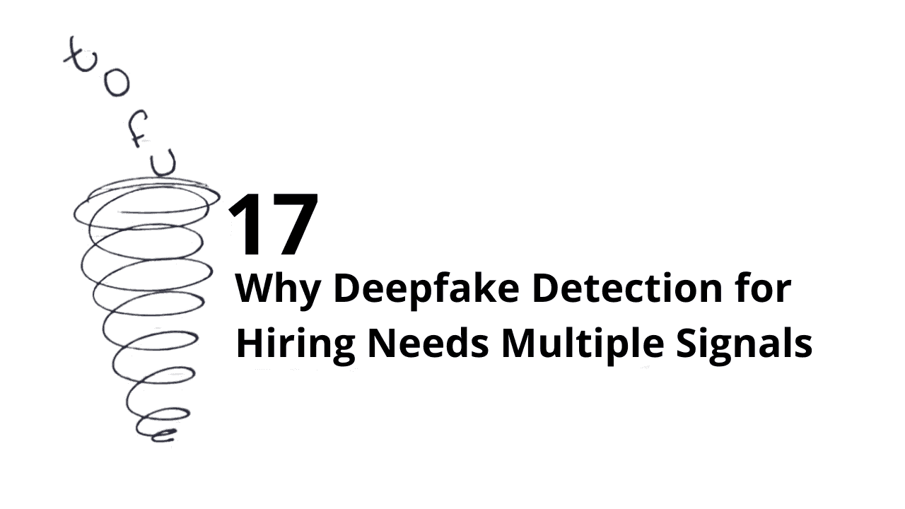 Why Deepfake Detection for Hiring Needs Multiple Signals