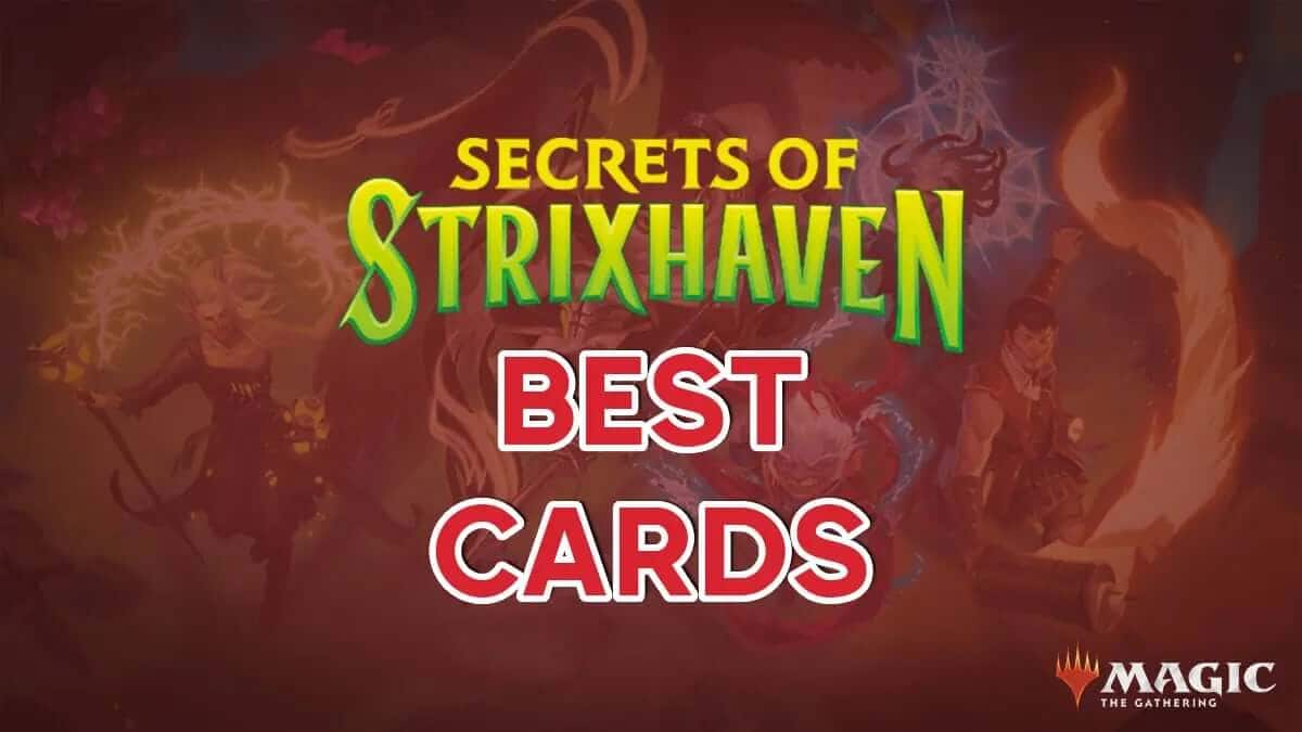 10 Best Cards in Secrets of Strixhaven - Magic: The Gathering