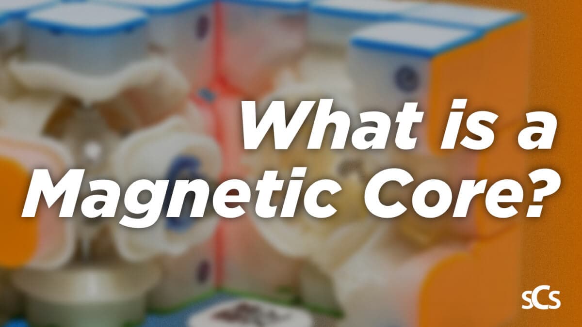 What is a Magnetic Core? Corner Core Magnetic Speed Cubes