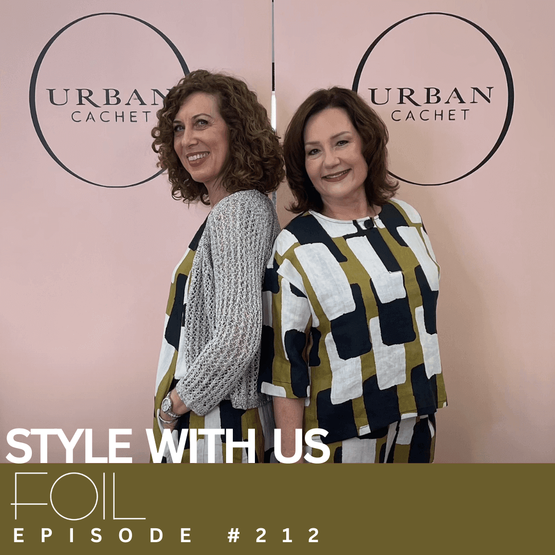 Foil Spring-2025-Style-with-Us-Episode-#209-Urban-Cachet