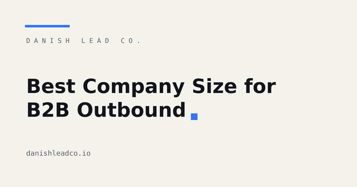 Best Company Size for B2B Outbound: What the Data Shows