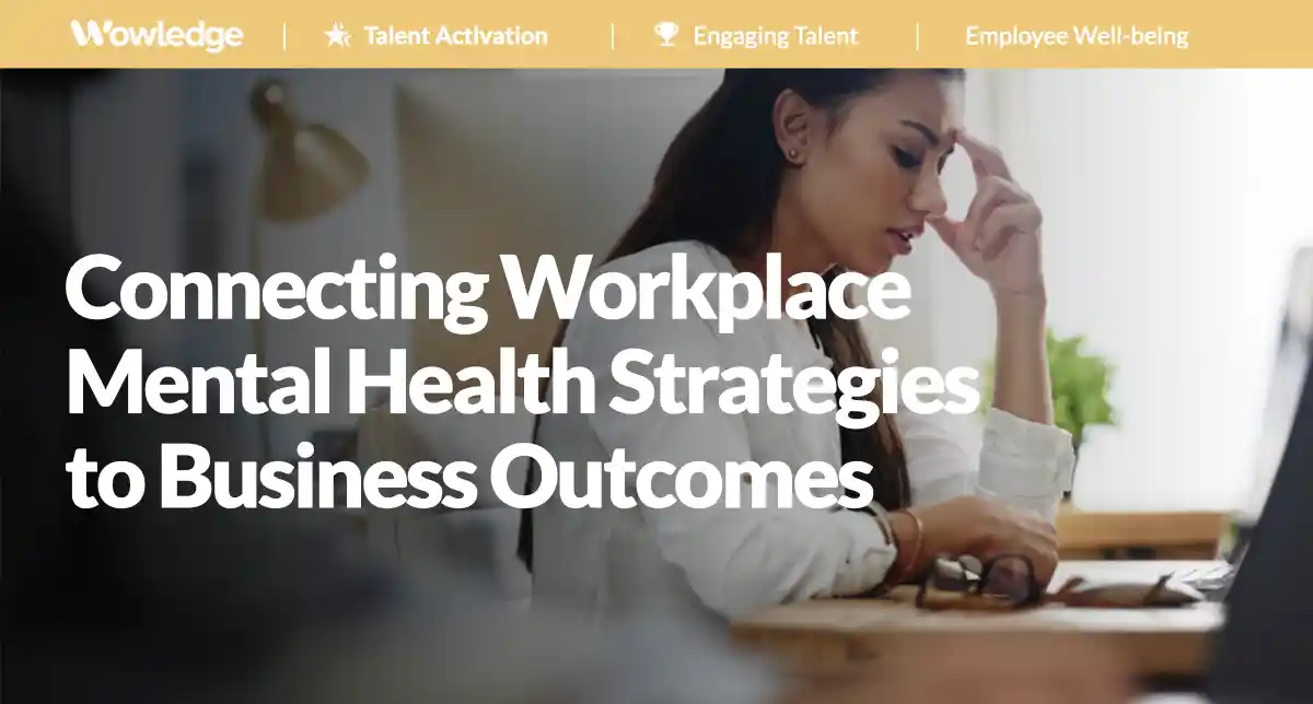 Connecting Workplace Mental Health Strategies to Business Outcomes
