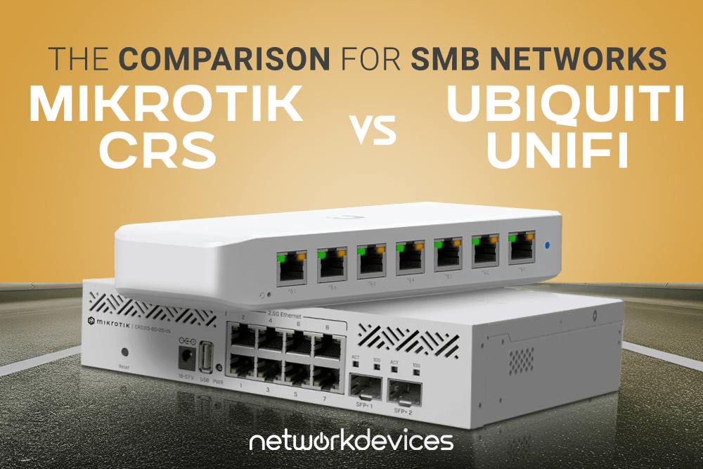 MikroTik CRS vs. Ubiquiti UniFi Switches: The Comparison for SMB Networks