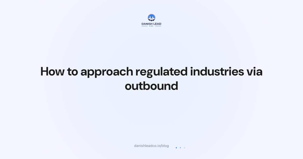 How to approach regulated industries via outbound