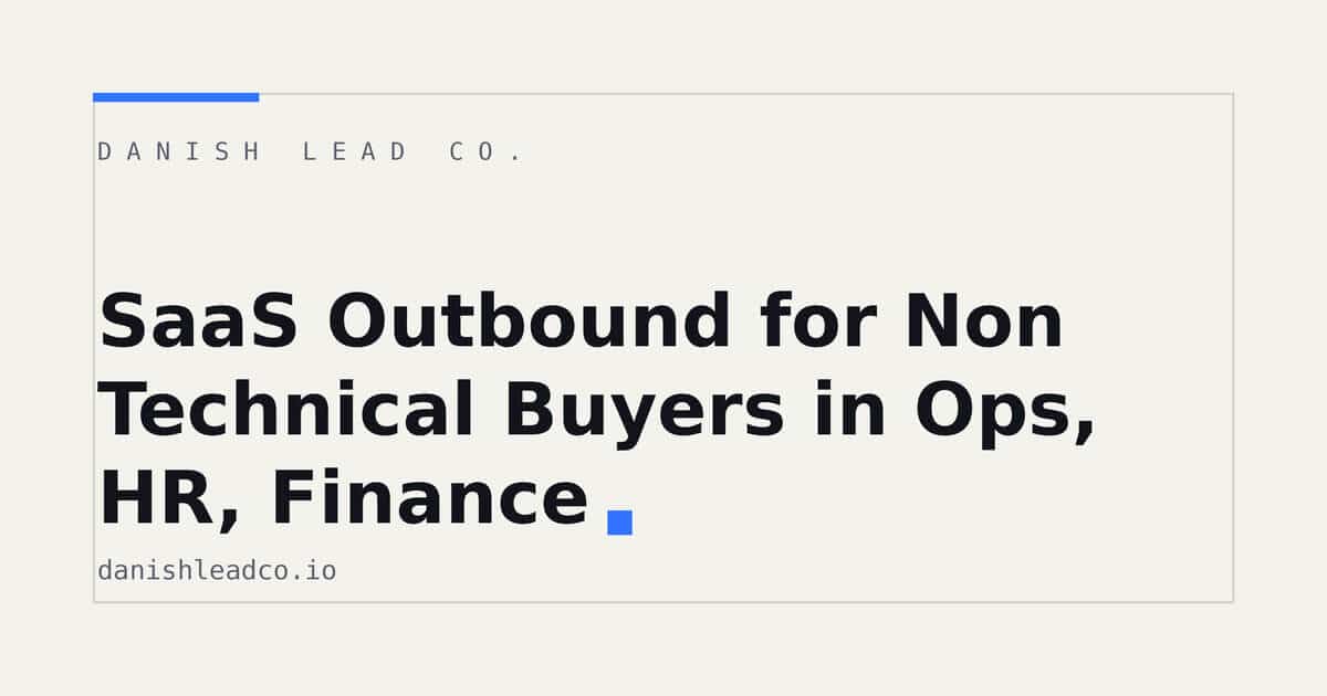 SaaS Outbound for Non Technical Buyers in Ops, HR, Finance