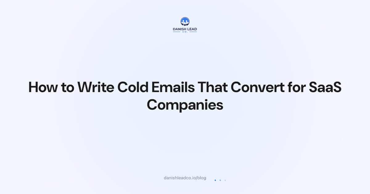 How to Write Cold Emails That Convert for SaaS Companies