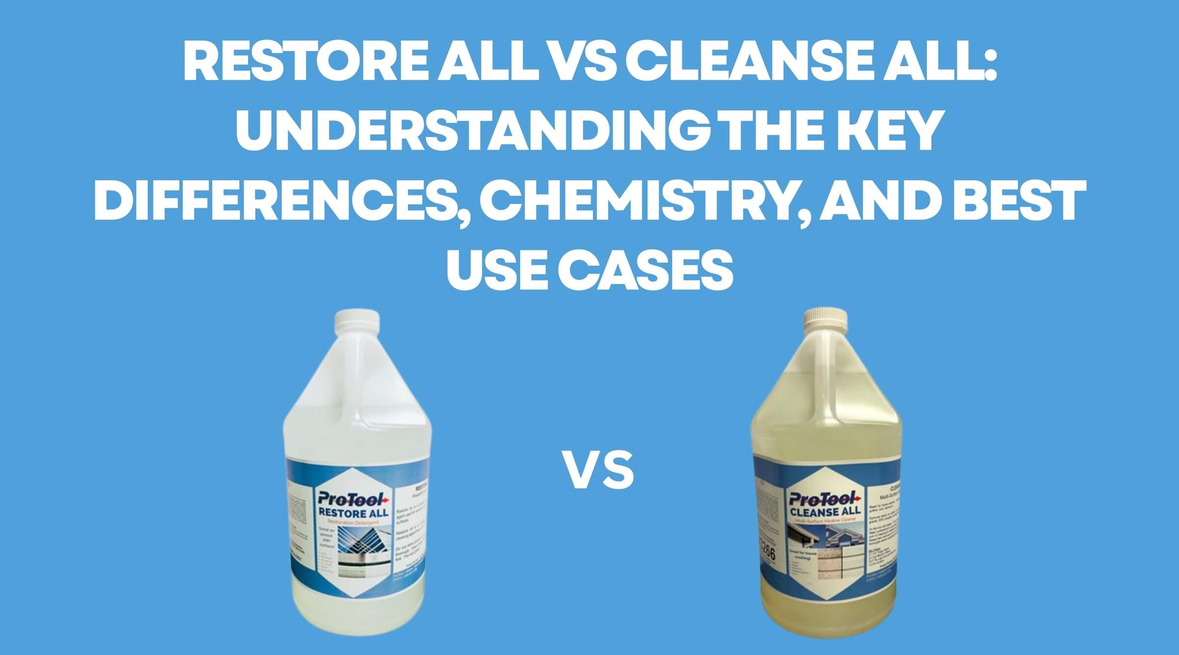 Restore All vs Cleanse All: Understanding the Key Differences, Chemistry, and Best Use Cases