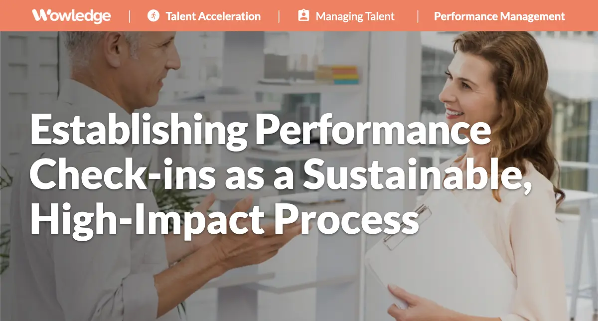 Establishing Performance Check-ins as a Sustainable, High-Impact Process