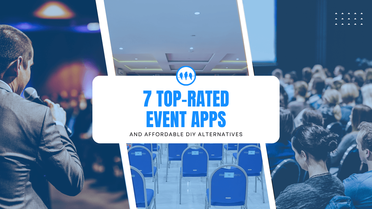7 Top-Rated Event Management Apps (+ Affordable DIY Options)