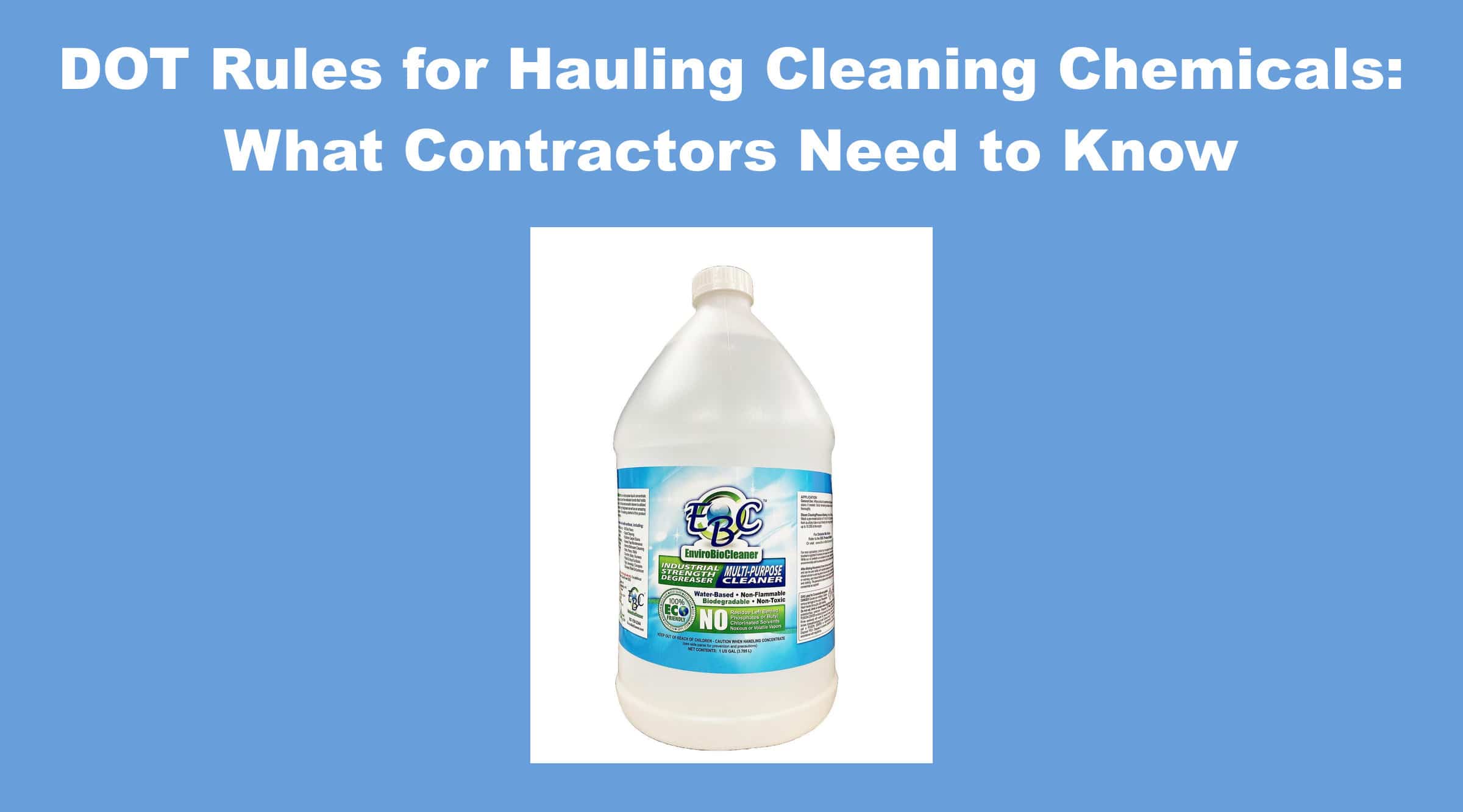 DOT Rules for Hauling Cleaning Chemicals: What Contractors Need to Know