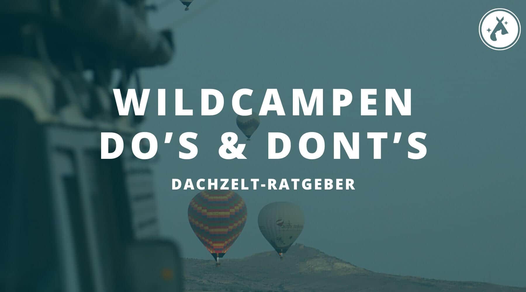 Wildcampen in Europa: Die Do’s & Dont’s auf deiner Dachzelt-Reise
