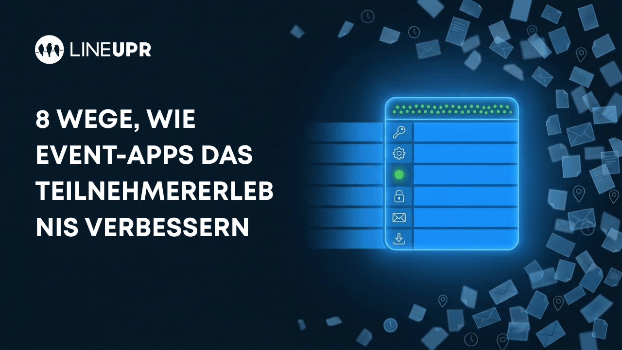8 Wege, wie Event-Apps das Teilnehmererlebnis verbessern