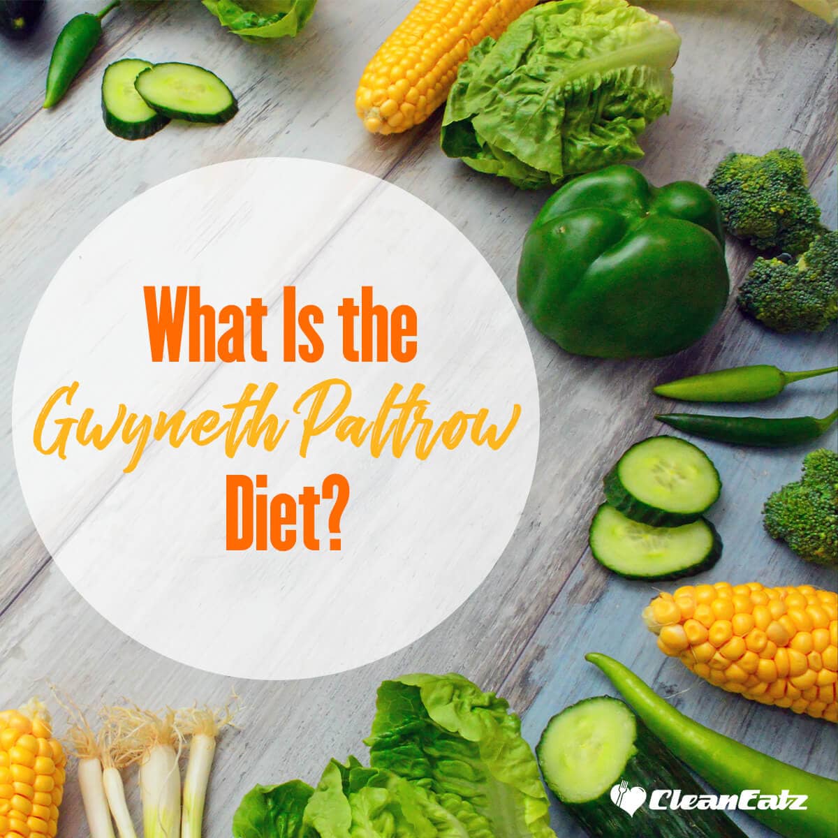 What Is the Gwyneth Paltrow Diet?
