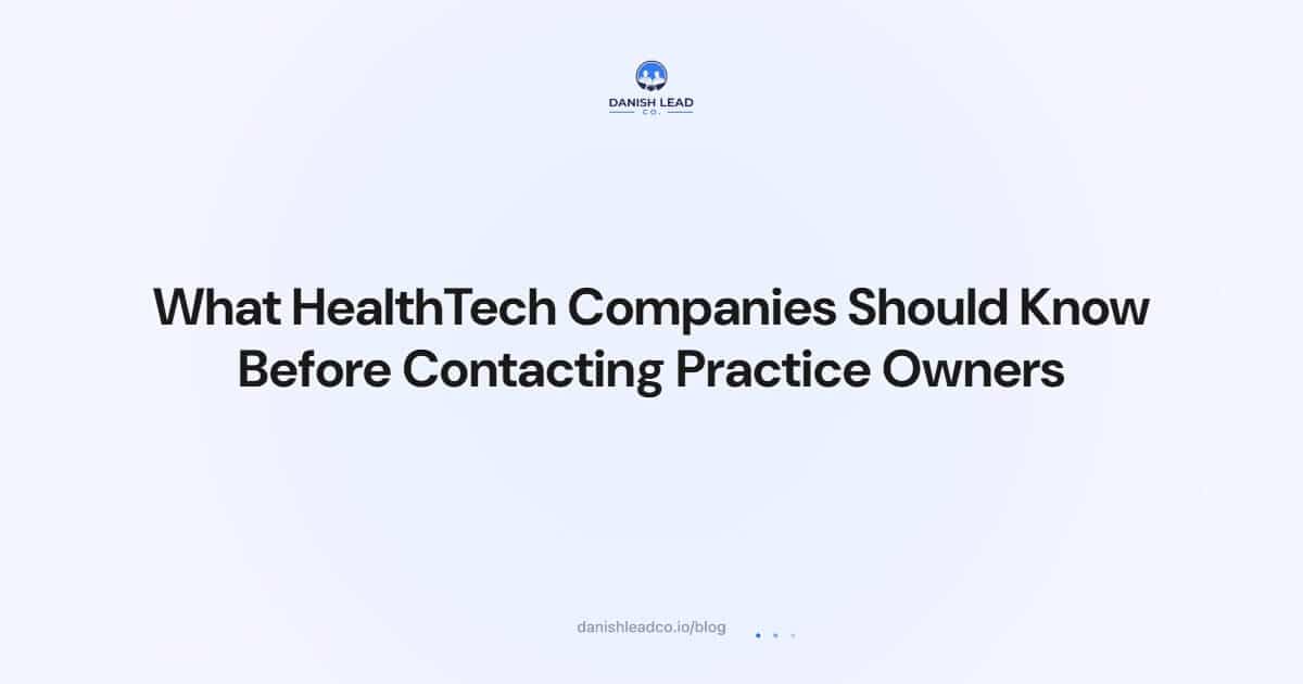 What HealthTech Companies Should Know Before Contacting Practice Owners