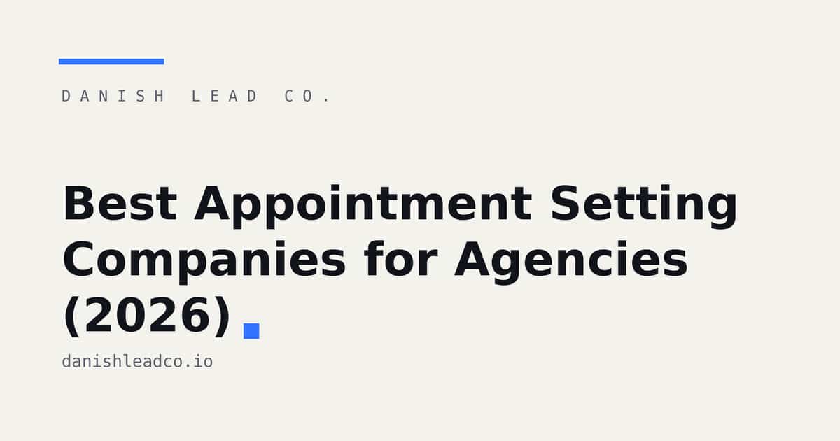 Best Appointment Setting Companies for Agencies (2026)