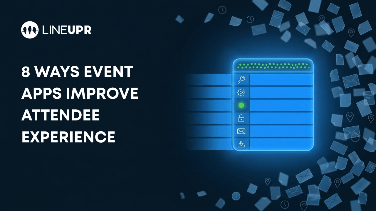 8 Ways Event Apps Improve Attendee Experience