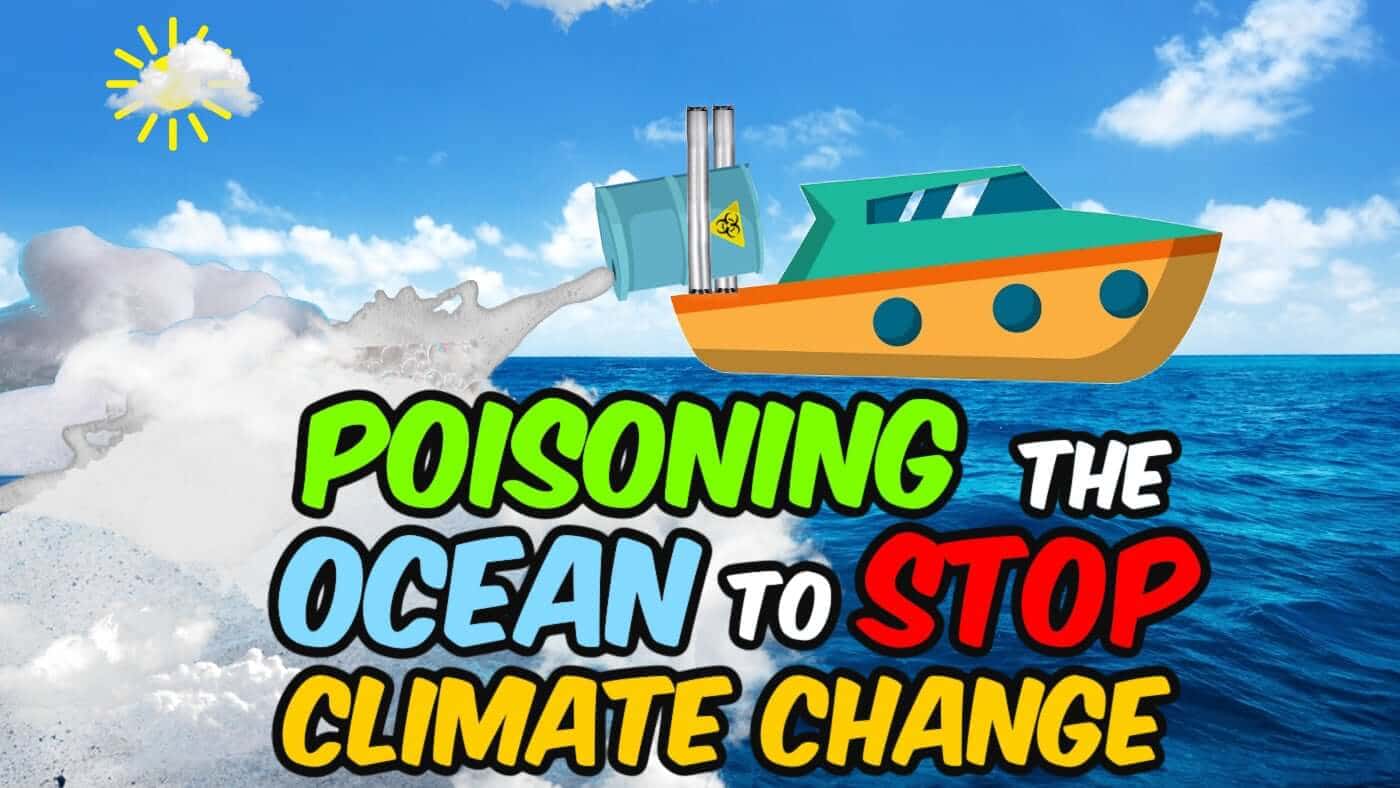 Poisoning the Oceans to Stop 