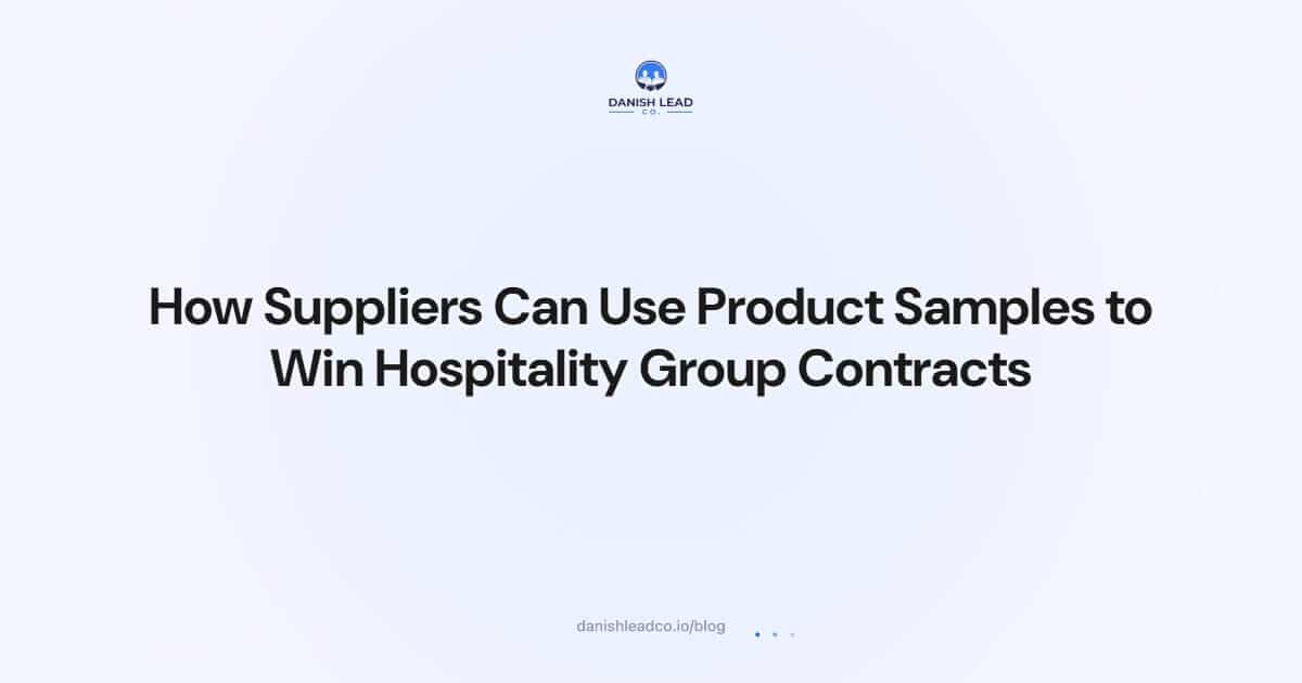 How Suppliers Can Use Product Samples to Win Hospitality Group Contracts