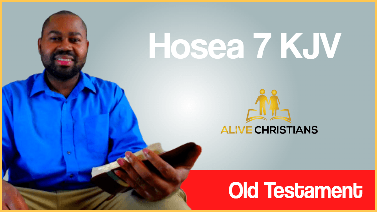 Hosea 7 KJV with Audio - When I would have healed Israel, then