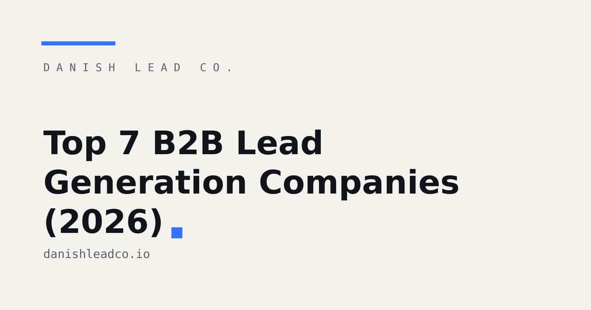 Top 7 B2B Lead Generation Companies (2026)