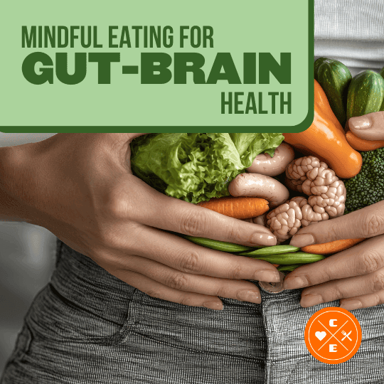 Mindful Eating for Gut-Brain Health