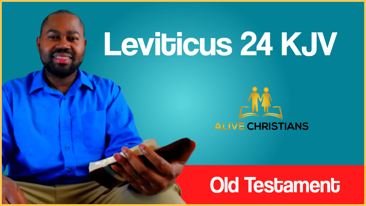 Leviticus 24 KJV with Audio - And the Lord spake unto Moses,