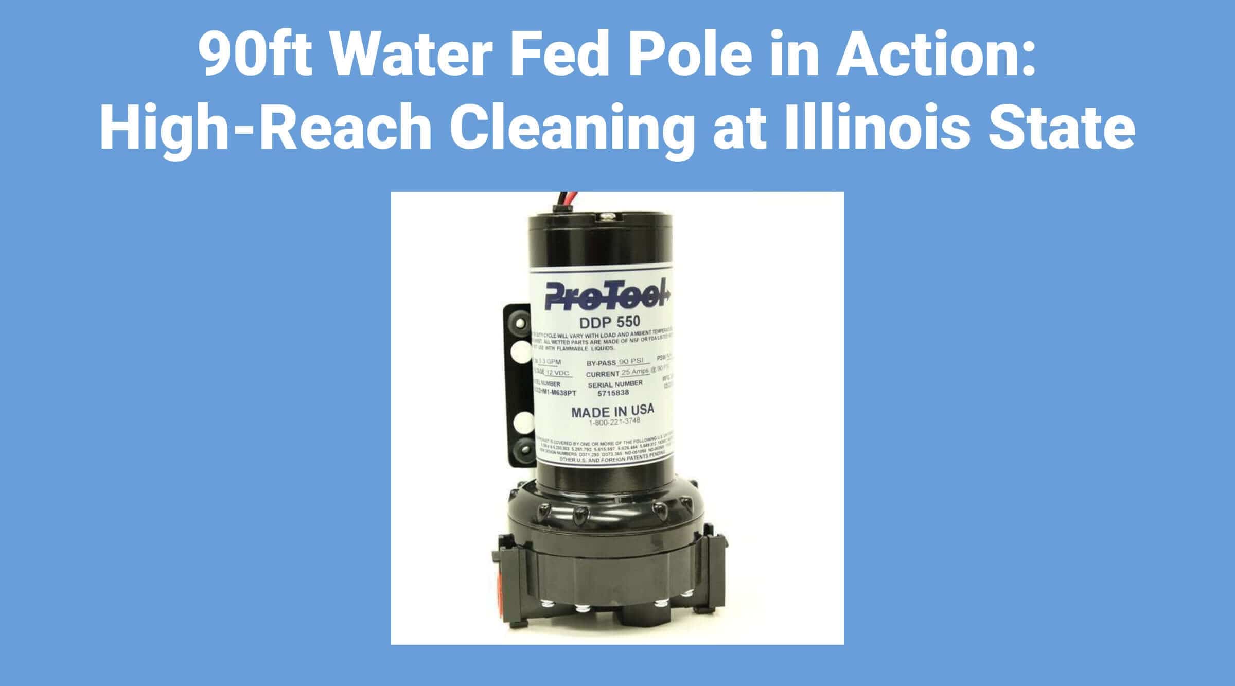 90ft Water Fed Pole in Action: High-Reach Cleaning at Illinois State