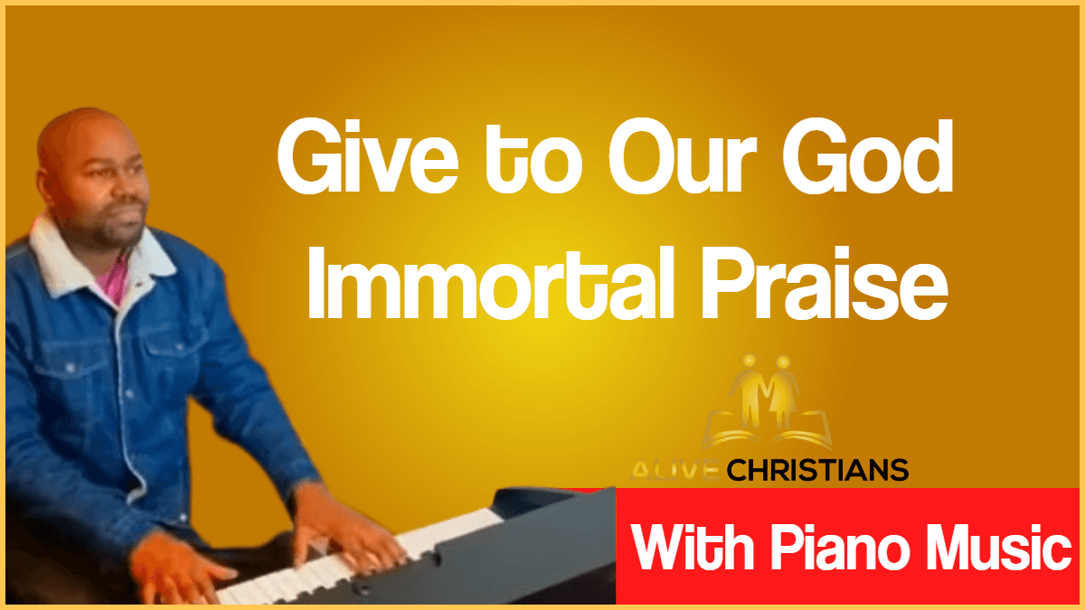 Give to Our God Immortal Praise lyrics - (Full) Hymn