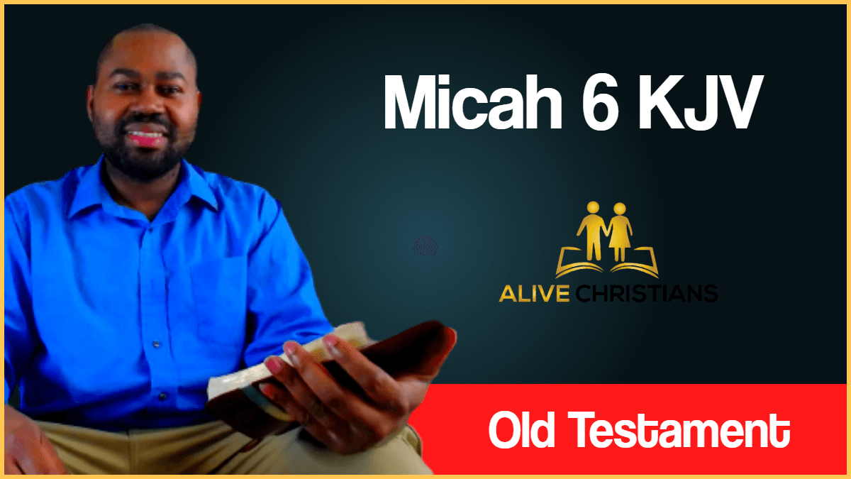 Micah 6 KJV with Audio - Hear ye now what the Lord saith; Arise,