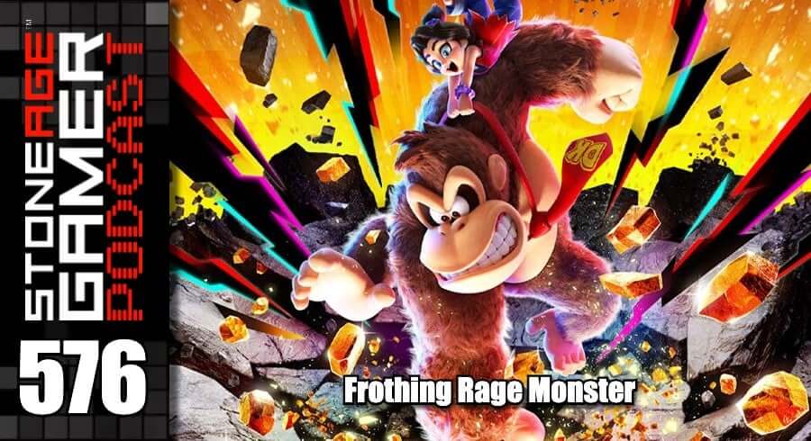 SAG Podcast 576: Frothing Rage Monster