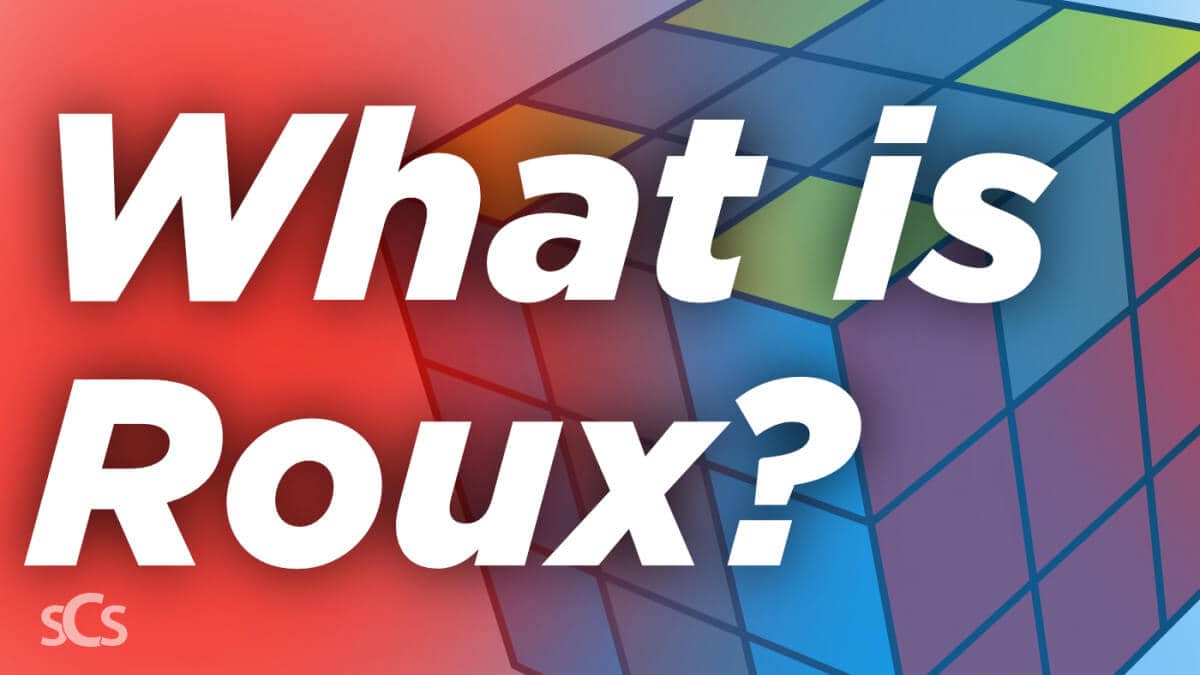 What is the Roux Speed Cubing Method? Roux Method Overview