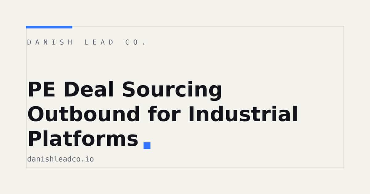 PE Deal Sourcing Outbound for Industrial Platforms