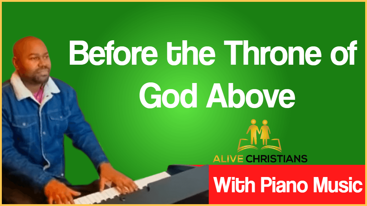 Before the Throne of God Above lyrics - Hymn with Piano Music (Accurate)