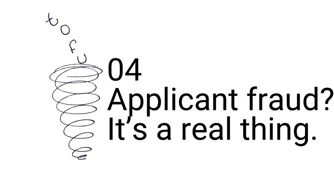Applicant fraud: why now and how to stop it
