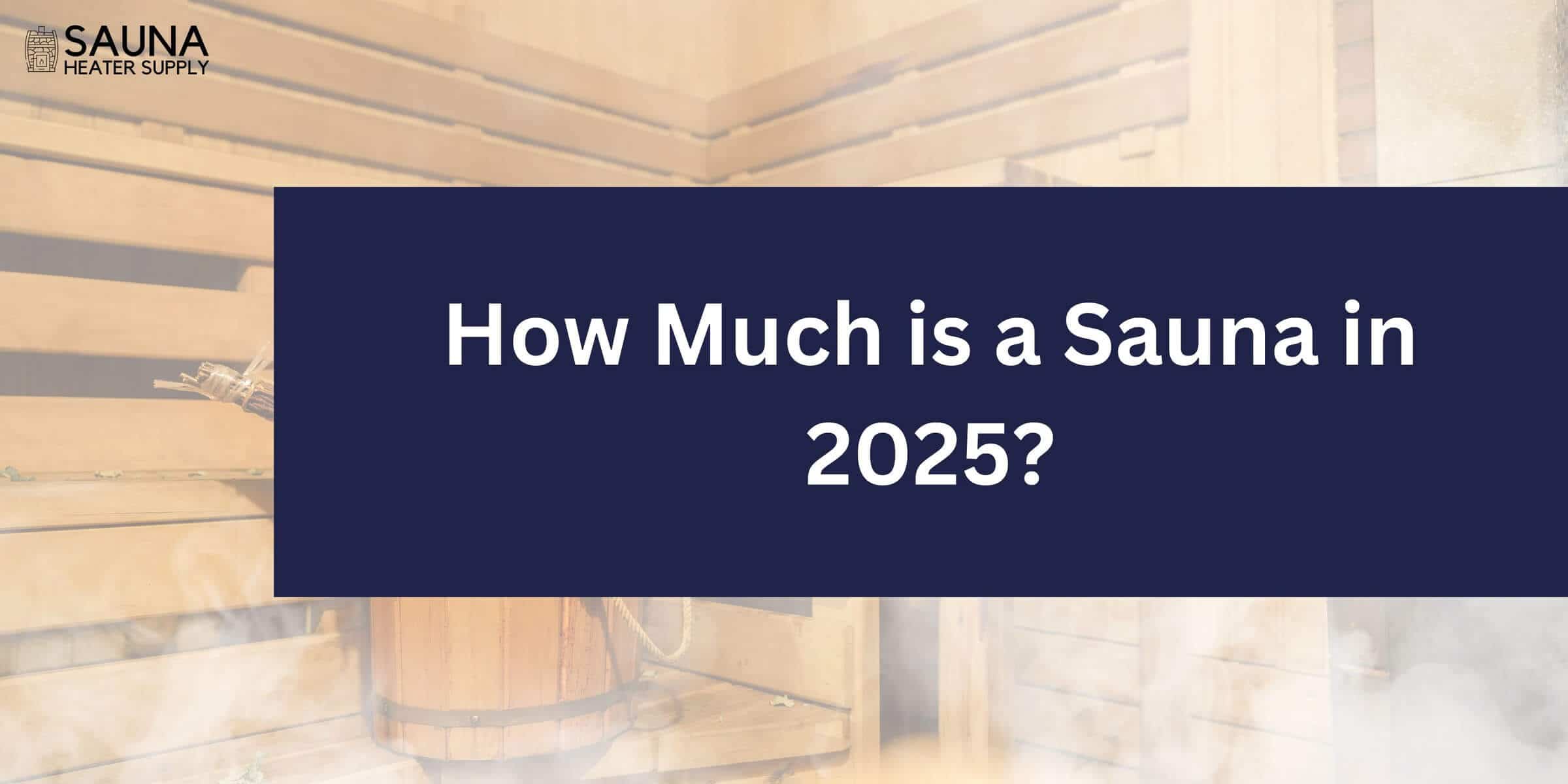 How Much is a Sauna in 2025