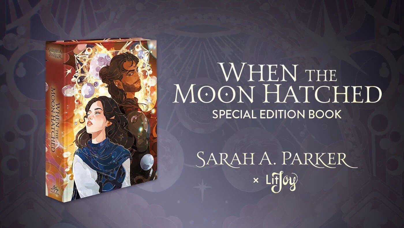 When the Moon Hatched by Sarah A. Parker, the Newest LitJoy Special Edition
