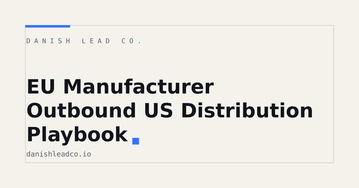 EU Manufacturer Outbound US Distribution Playbook