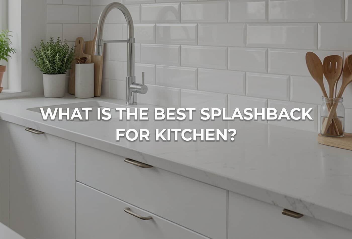 what is the best splashback for kitchen