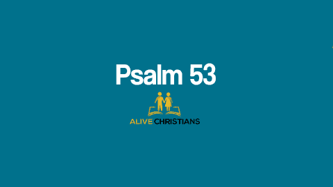 Psalm 53 KJV with Audio - The fool hath said in his heart