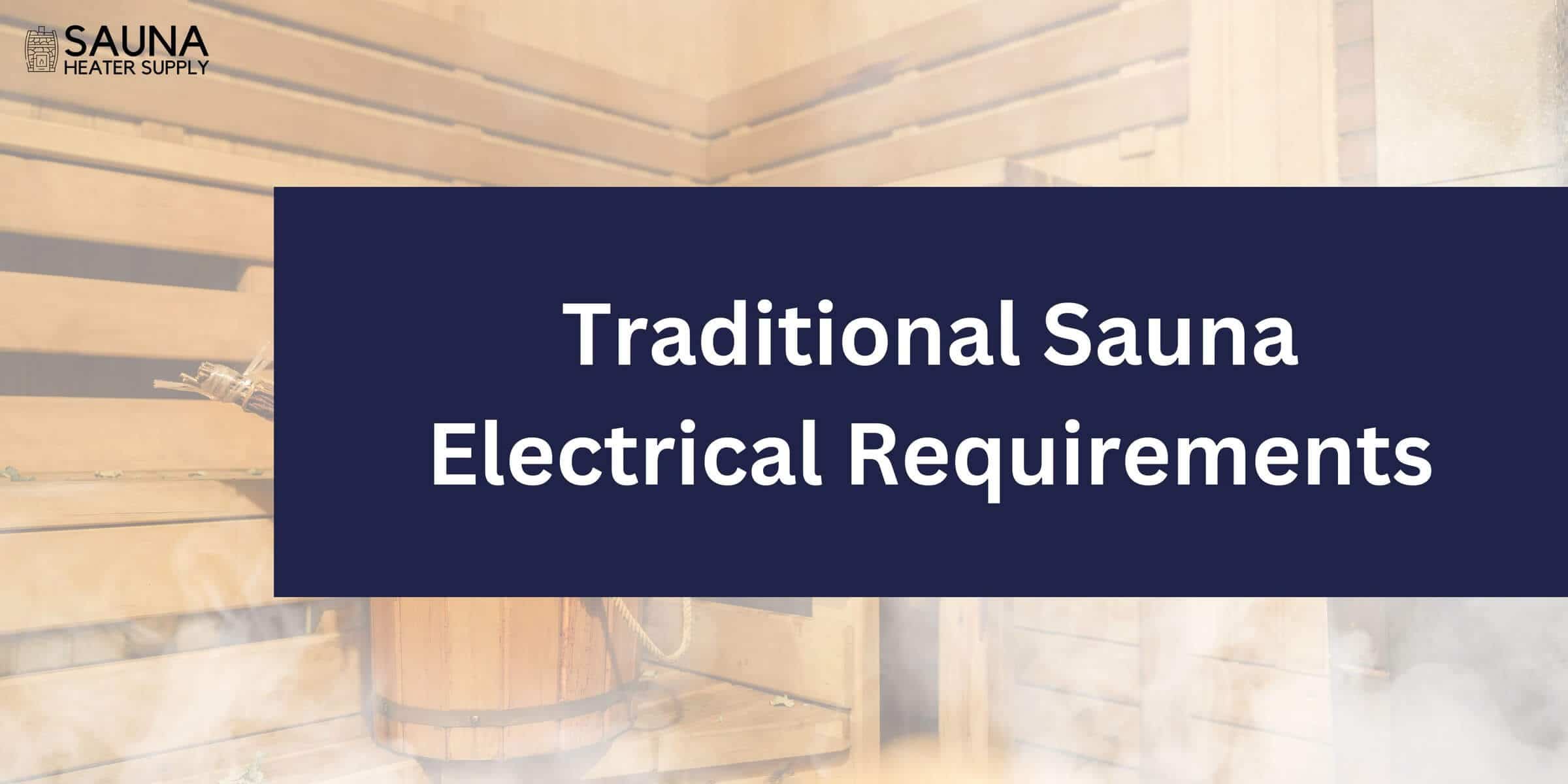 Traditional Sauna Electrical Requirements