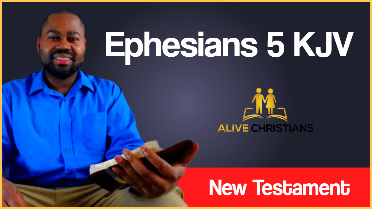 Ephesians 5 KJV with Audio - Be ye therefore followers of