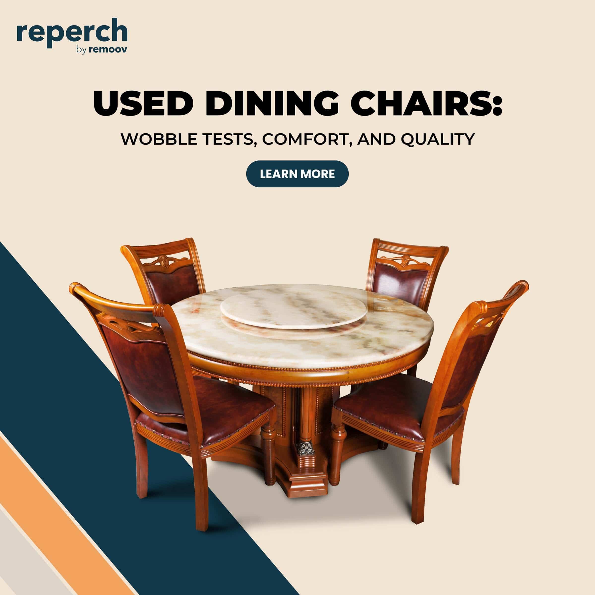 Used Dining Chairs: Wobble Tests, Comfort, and Quality
