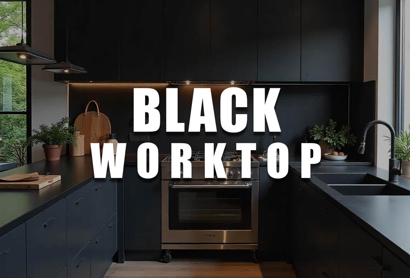 Black worktops