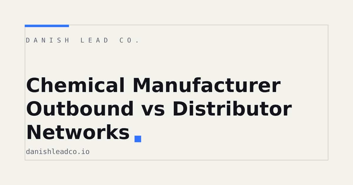 Chemical Manufacturer Outbound vs Distributor Networks