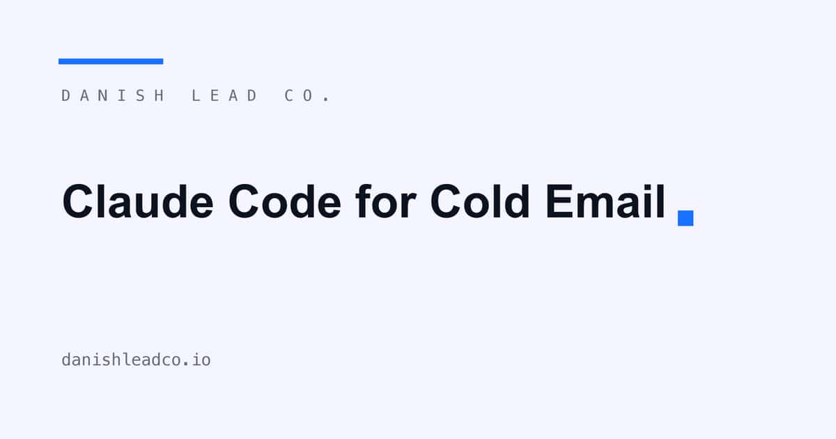 Claude Code for Cold Email: How We Build Campaigns