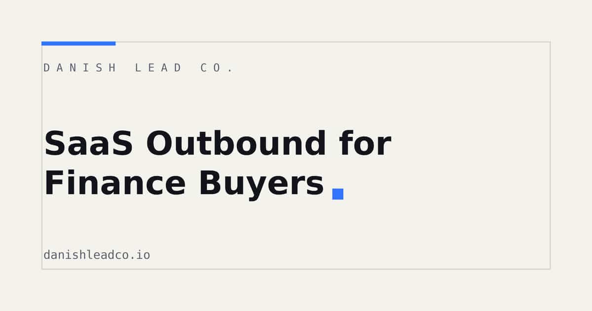 SaaS Outbound for Finance Buyers: Why Most Approaches Fail