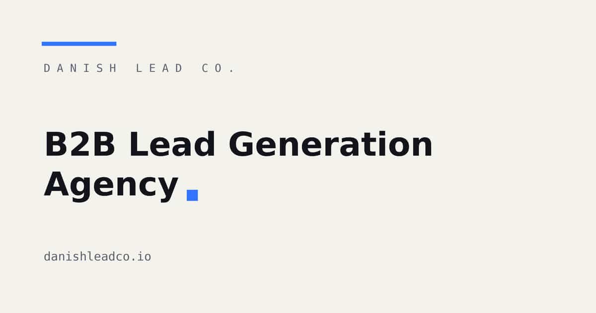 B2B Lead Generation Agency: 4 Models Compared