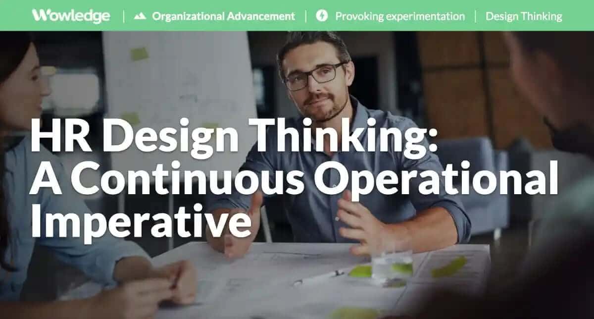 HR Design Thinking: A Continuous Operational Imperative
