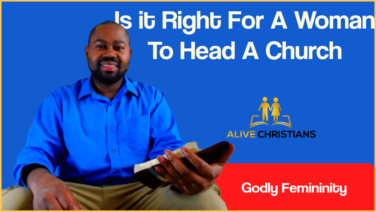 Is it Right For A Woman To Head A Church?
